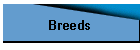 Breeds